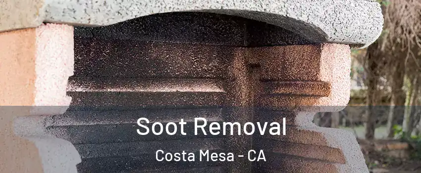 Soot Removal Costa Mesa - CA